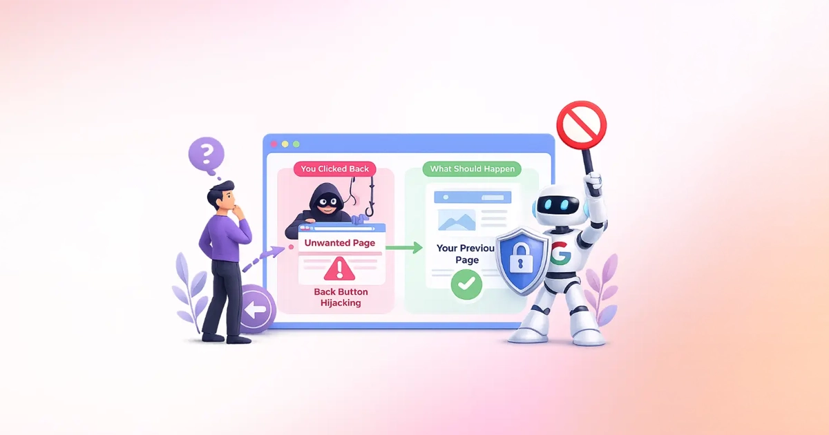 Back Button Hijacking Nedir, SEO'ya Zarar Verir mi?