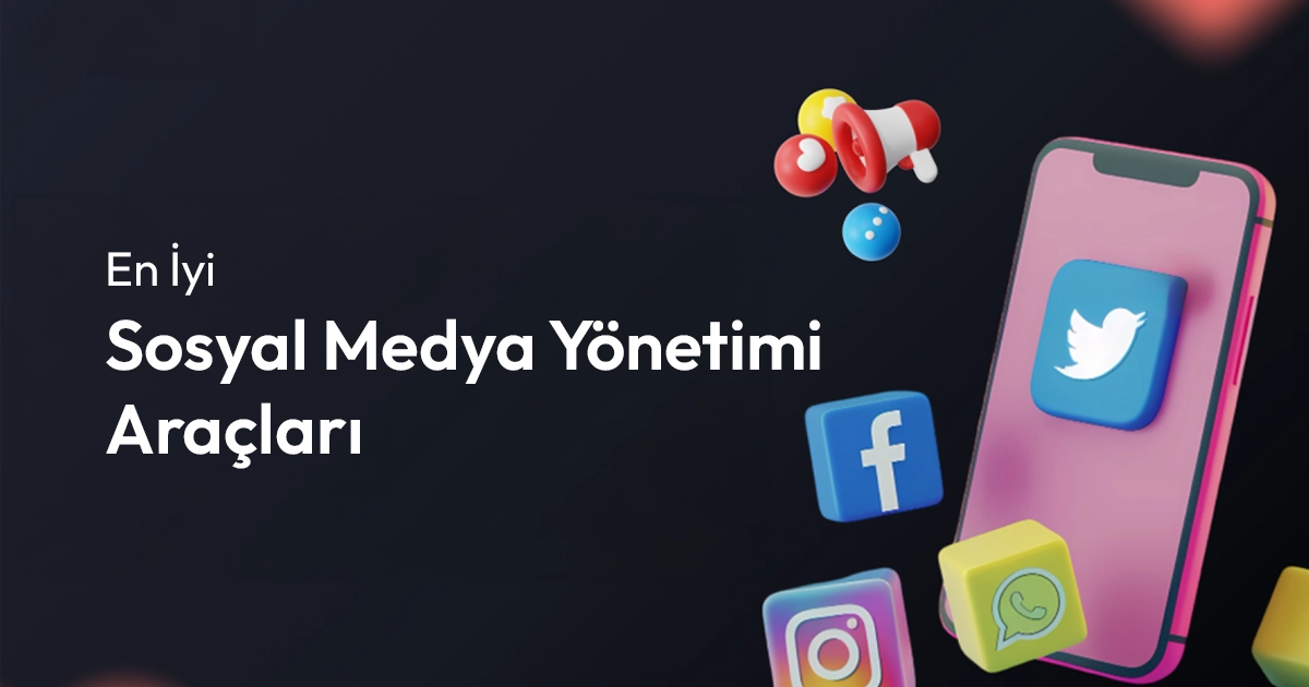 En İyi 5 Sosyal Medya Yönetimi Aracı